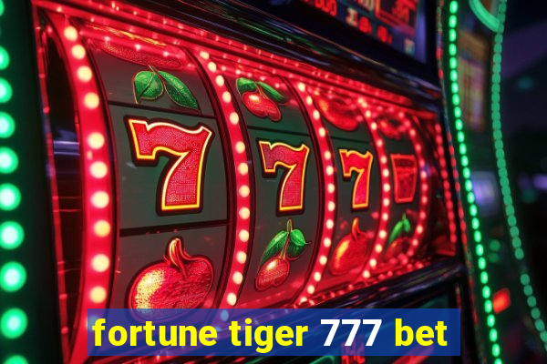 fortune tiger 777 bet